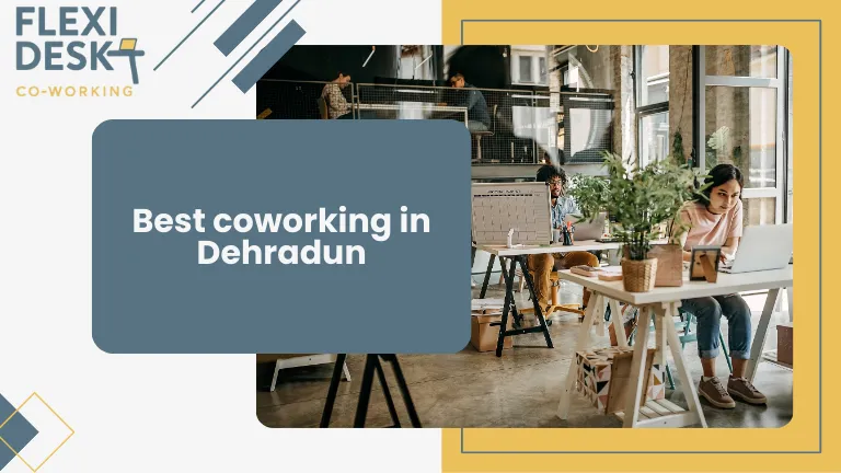 Best Coworking in Dehradun