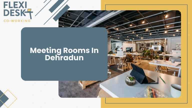 Meeting Rooms in Dehradun