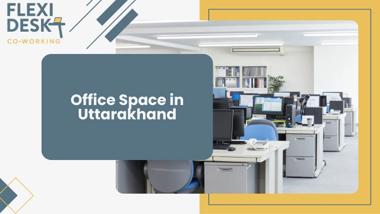 Office Space in Uttarakhand