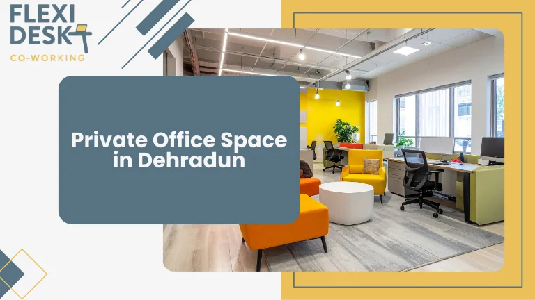 Private Office Space in Dehradun
