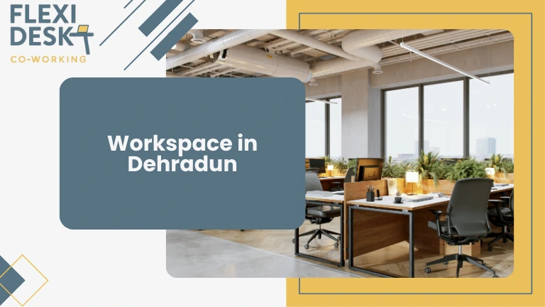 Workspace-In-Dehradun