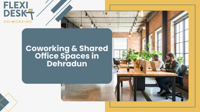 Coworking & shared office spaces in Dehradun at FlexiDesk